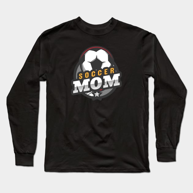 Soccer Mom Soccer Sports Family Design Long Sleeve T-Shirt by Bunchatees